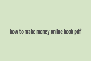 how to make money online book pdf