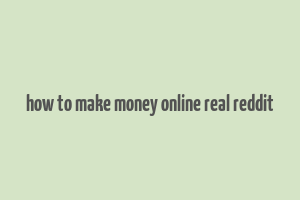 how to make money online real reddit