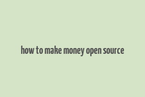 how to make money open source