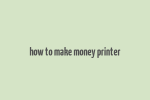 how to make money printer