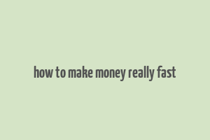 how to make money really fast