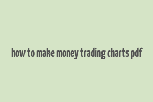 how to make money trading charts pdf