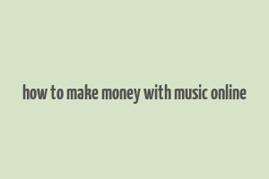 how to make money with music online