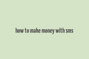 how to make money with sms