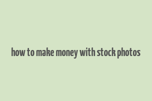 how to make money with stock photos