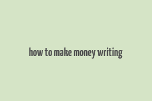 how to make money writing