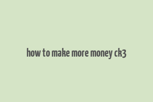 how to make more money ck3