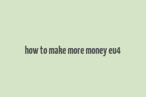 how to make more money eu4