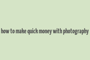 how to make quick money with photography