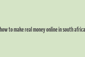 how to make real money online in south africa