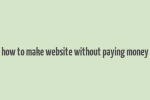 how to make website without paying money