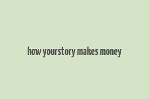 how yourstory makes money