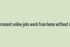 indian government online jobs work from home without investment