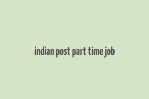 indian post part time job