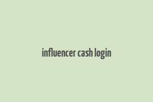 influencer cash login