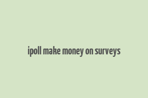 ipoll make money on surveys