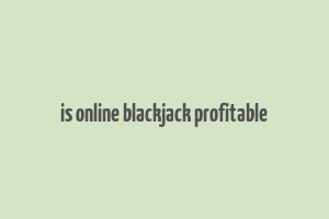 is online blackjack profitable