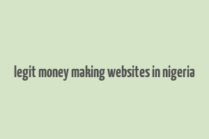 legit money making websites in nigeria