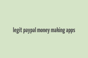 legit paypal money making apps