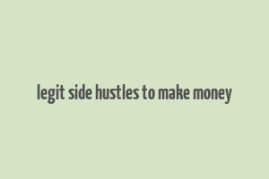 legit side hustles to make money