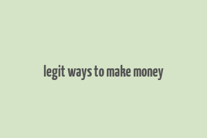 legit ways to make money