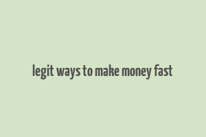 legit ways to make money fast