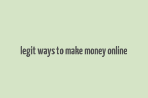 legit ways to make money online