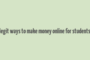 legit ways to make money online for students