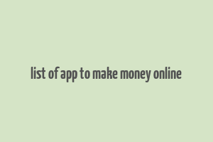 list of app to make money online