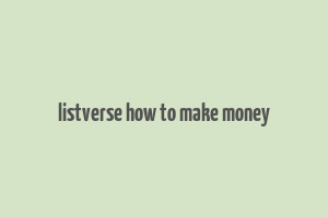 listverse how to make money