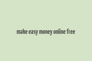 make easy money online free