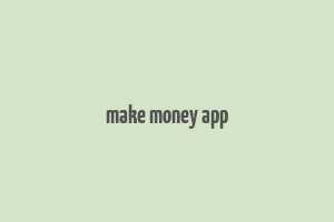 make money app