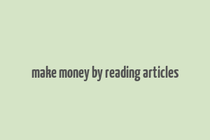 make money by reading articles