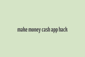 make money cash app hack