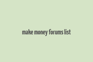 make money forums list