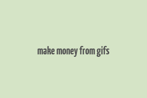 make money from gifs