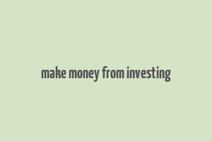 make money from investing