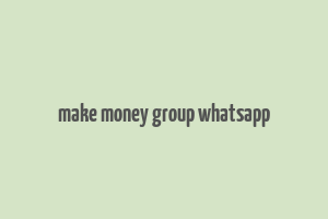 make money group whatsapp