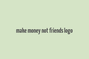 make money not friends logo