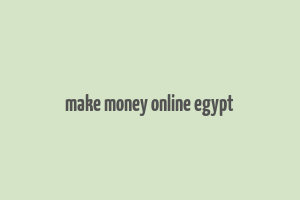 make money online egypt