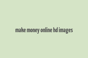 make money online hd images