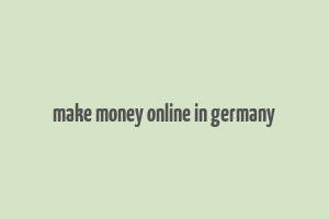 make money online in germany