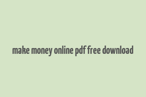 make money online pdf free download