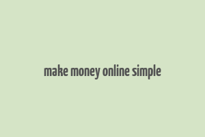 make money online simple