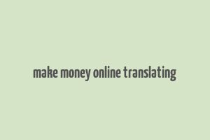 make money online translating