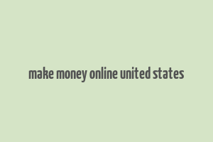 make money online united states