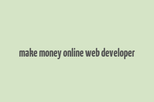 make money online web developer