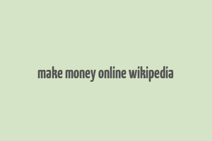 make money online wikipedia