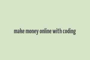 make money online with coding