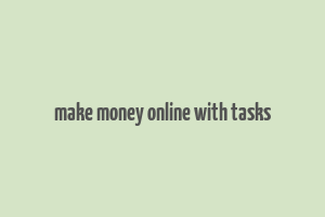 make money online with tasks